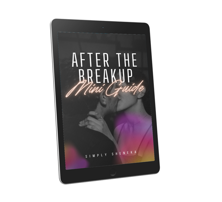 Simply Sheneka - After The Breakup E-Book Guide
