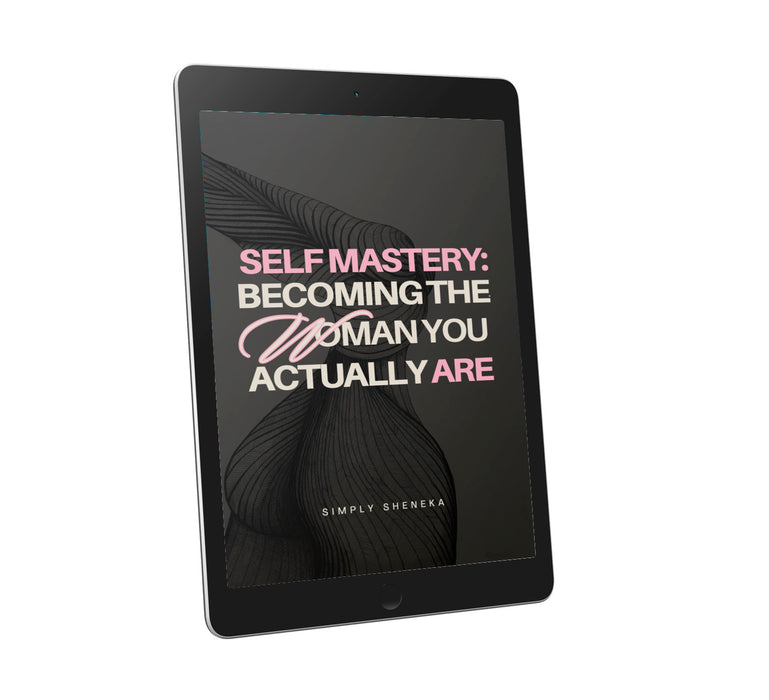 Self Mastery: Becoming The Woman You Actually Are