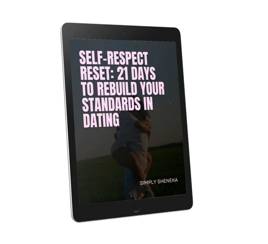 Self Respect Reset: 21 Days To Rebuild Your Standards In Dating