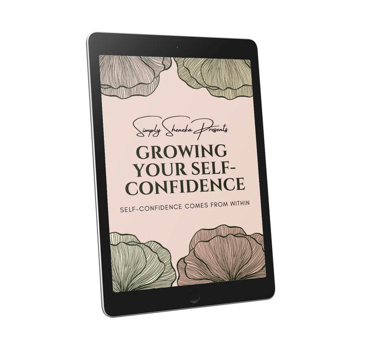 Growing Your Self-Confidence E-Book - Simply Sheneka